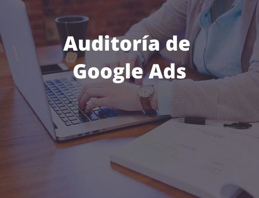 Auditoría de Google Ads